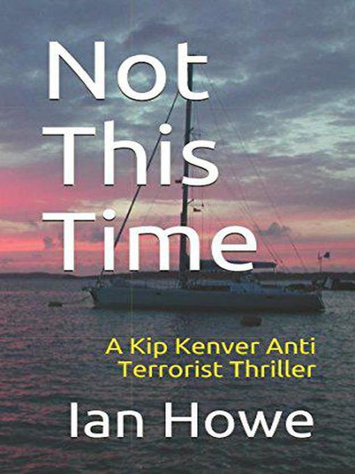 Title details for Not This Time by Ian Howe - Available